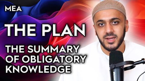 EVERY MUSLIM NEEDS THIS: THE PLAN. WE ARE FINALLY COVERING THE SUMMARY OF OBLIGATORY KNOWLEDGE!!