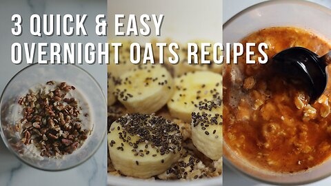3 overnight oats recipes for busy mornings
