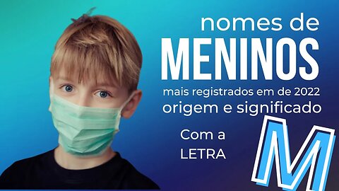 Nomes masculinos com a letra m origem e significado