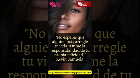 24. No esperes que alguien más arregle tu vida; asume la responsabilidad - Kevin Samuels