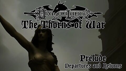 Prelude: Departures and Returns (Dragonlance: The Thorns of War)