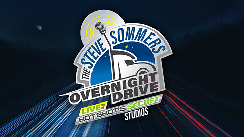 Live: The Steve Sommers Overnight Drive: April 11, 2024