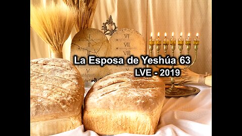 La Esposa de Yeshúa 63 - YHWH Ekjad 42 - Juan 7 - Shavuót