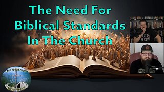The Need For Biblical Standards In The Church
