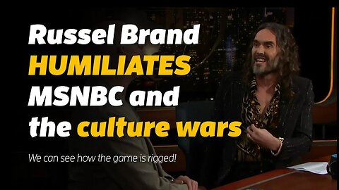 Russel Brand HUMILIATES MSNBC journalist John Heilemann and shows that the Culture Wars are a Psy-Op