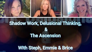 Shadow Work, Delusional Thinking, and The Ascension