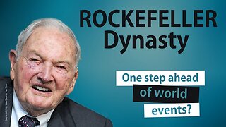 Rockefeller Dynasty: One step ahead of world events? | www.kla.tv/27953