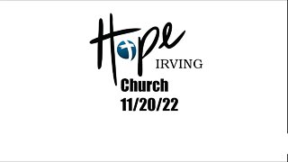 Hope Irving Church 11/20/22