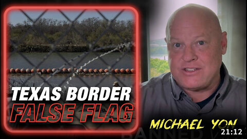 Former Special Forces Michael Yon Warns Of Likely Texas Border False Flag