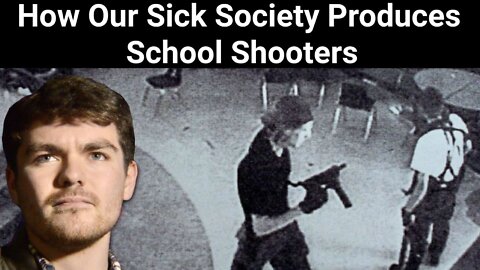 Nick Fuentes || How Our Sick Society Produces School Shooters