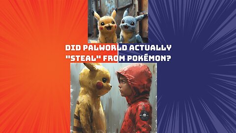 Did PALWORLD Actually "STEAL" from Pokémon?