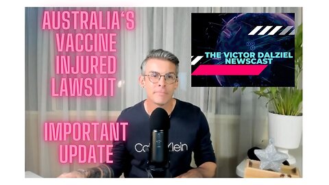 AUSTRALIA'S CLASS ACTION LAWSUIT FOR VACCINE INJURED!