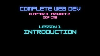 Complete Web Developer Chapter 8 - Lesson 1 CMS Introduction