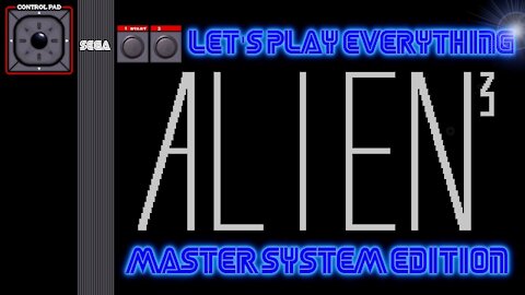 Let's Play Everything: Alien 3 (SMS)