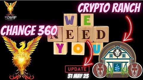 Drip Network Crypto Ranch and CHANGE 360 updates 31 May 23