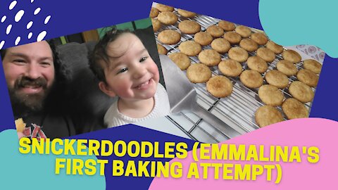 Snickerdoodles (Baking with Emmalina - her first baking adventure!)