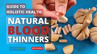 Guide to Holistic Health: Natural Blood Thinners