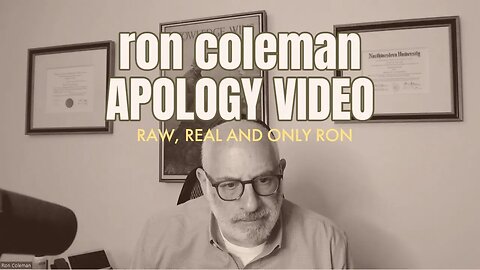 Ron Coleman's APOLOGY VIDEO