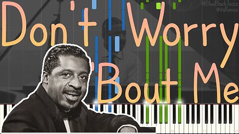 Erroll Garner - Don't Worry 'Bout Me 1947 (Stride Piano Synthesia)