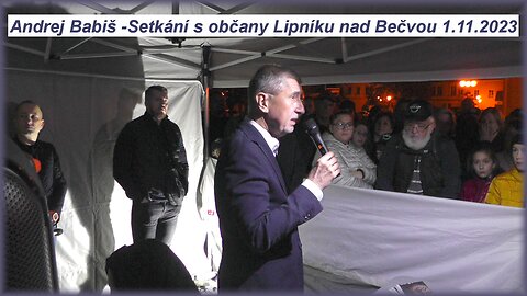 Setkání Andreje Babiše s občany v Lipníku nad Bečvou 1.11.2023