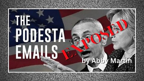 🍕🔥 PODESTA EMAILS - ABBY MARTIN EXPOSES JOHN PODESTA & FRIENDS