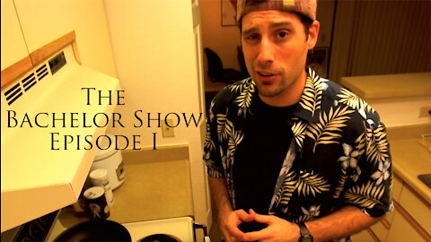 Bachelor Show Ep I