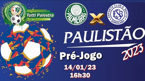 Pré-Jogo Palmeiras X São Bento - 14/01/2023 Campeonato Paulista 2023