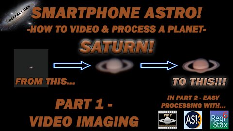 SMARTPHONE ASTRO! How To Video And Process A Planet! SATURN! Part 1 - Video Imaging