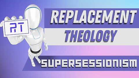 Replacement Theology Supersessionalism