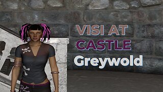 Visi at Castle Greywold