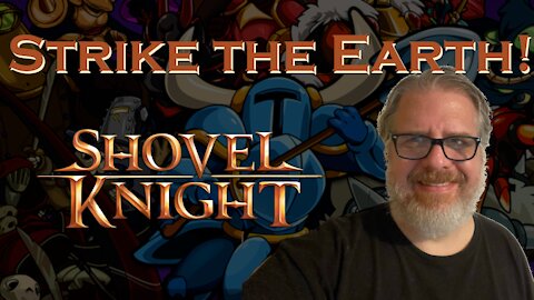 Digging into "Strike the Earth" from Shovel Knight!