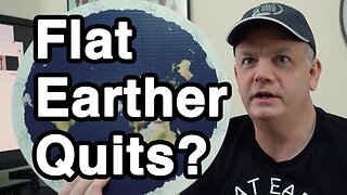 Most Prominent Flat Earther MUST Quit Flat Earth