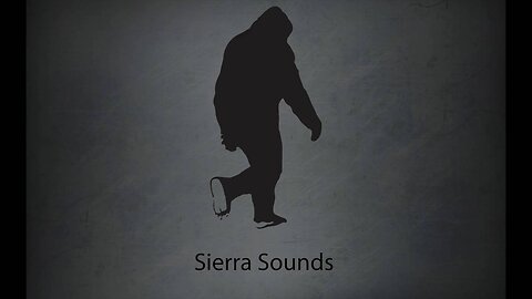 The Sierra Sounds (Bigfoot Communication)