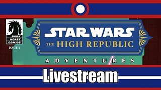 Star Wars The High Republic Adventures (2022) Livestream Part 03