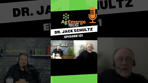 AgEmerge Podcast Episode 121 with Dr. Jack Schultz