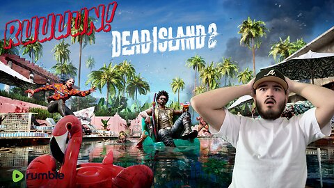 F**king Around On Dead Island 2 !