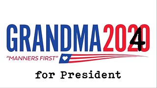 Grandma for President (aka insurrection)