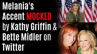 Melania's Accent MOCKED by Kathy Griffin & Bette Midler on Twitter After RNC 2020 Convention Speech