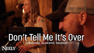 Don't Tell Me It's Over - NEELY (Original Acoustic Session) at The Amber Sound