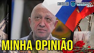 Queda do avião e M0RT3 de Prigozhin: A MINHA OPINIÃO | ✂️Cortes do Geoforça