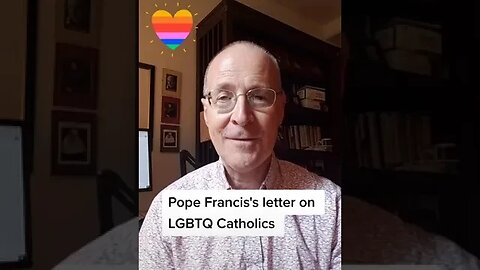 Catholic Priest Reflects on Pope Francis's letter on LGBTQ Catholics