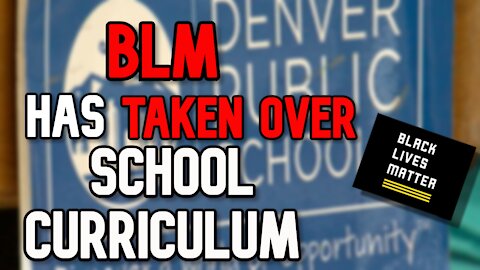 BLM Curriculum Has Taken Over Denver Public Schools