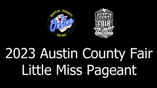 2023 Austin County Fair - Little Miss Contest