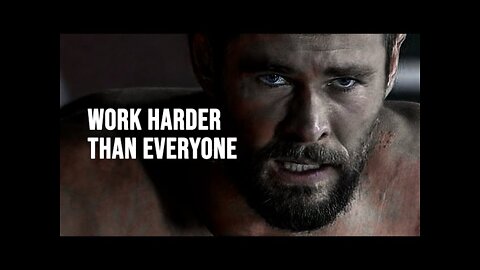 WORK HARDER THAN EVERYONE - Motivational Speech