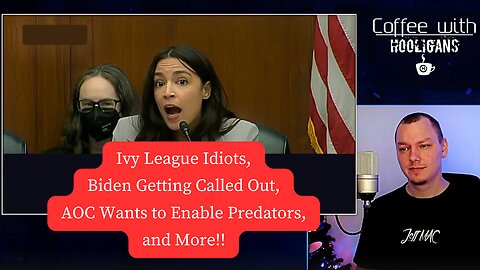 Ivy League Idiots, Biden Getting Called Out, AOC Wants to Enable Predators, and More!!