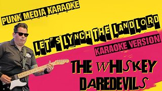 THE WHISKEY DAREDEVILS ✴ LET'S LYNCH THE LANDLORD ✴ KARAOKE INSTRUMENTAL ✴ PMK