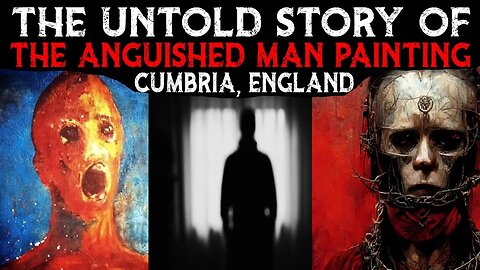 The Untold Story Of The Anguished Man Painting - Cumbria, England