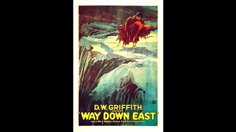 Way Down East (1920 film) - Directed by D. W. Griffith - Full Movie