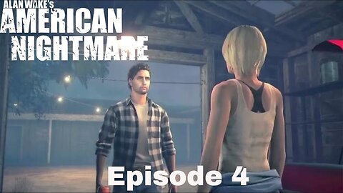 Alan Wake American Nightmare Episode 4 Setback