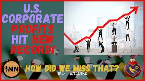 US Corporate Profits Hit New Record | [react] a clip from How Did We Miss That? Ep 14